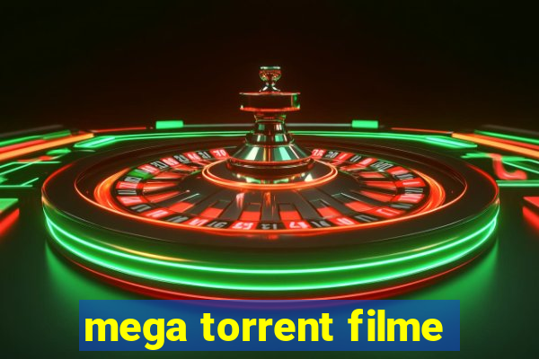 mega torrent filme